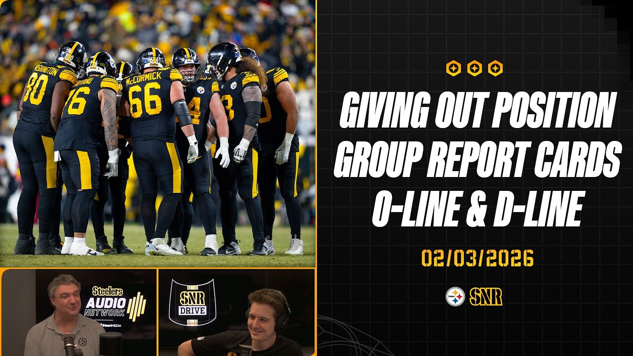 Giving Out Position Group Report Cards O-Line & D-Line | SNR Drive (Feb.3) | Pittsburgh Steelers