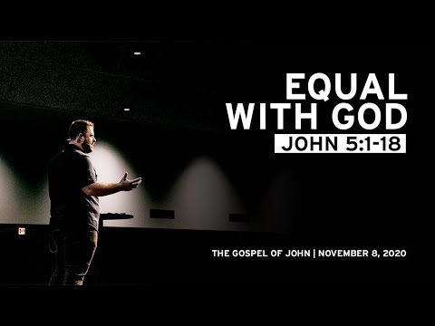 Equal With God (John 5:1-18)