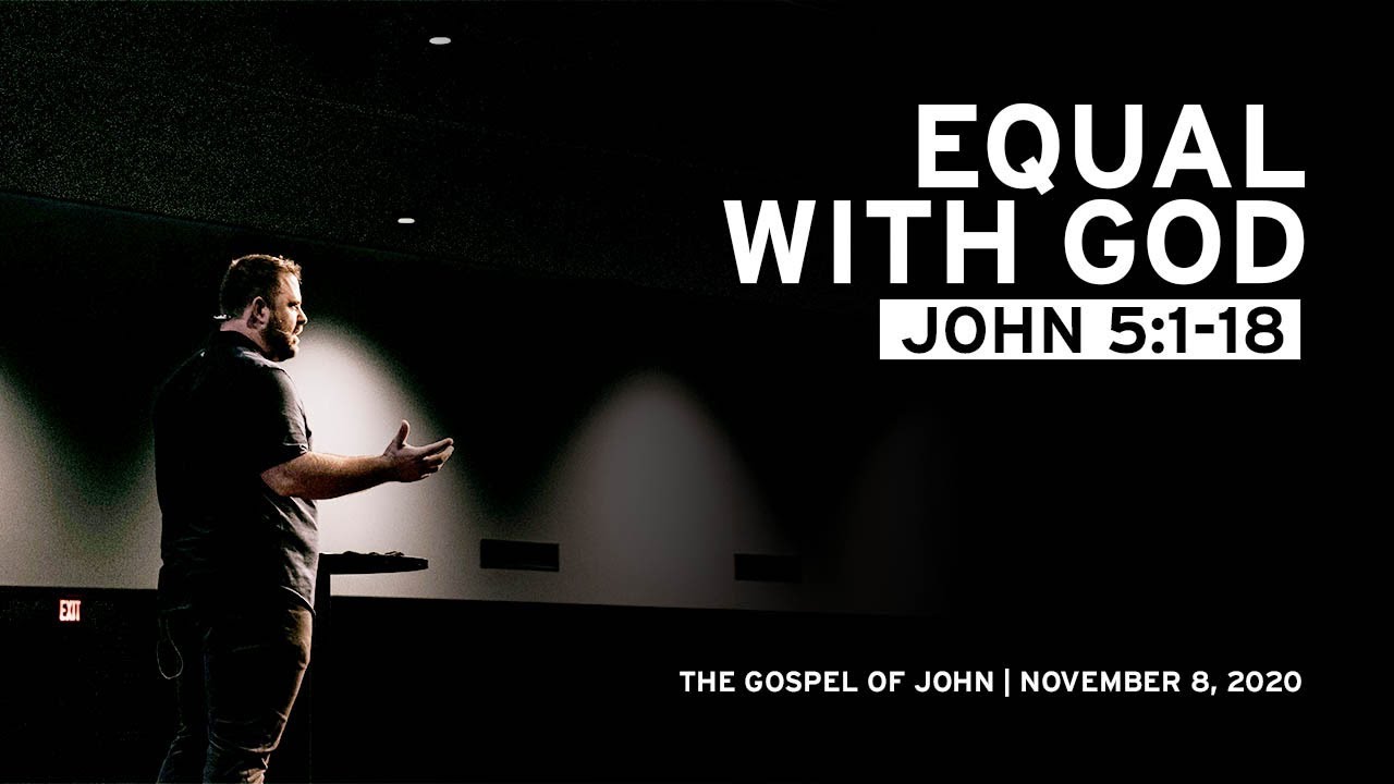 Equal With God (John 5:1-18)