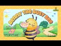 Benny The Busy Bee Storytime A Sweet Tale About Knowing When To Rest Beginnings