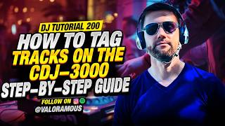 DJ Tutorial 200 | How to Tag Tracks on the CDJ-3000 | Step-by-Step Guide