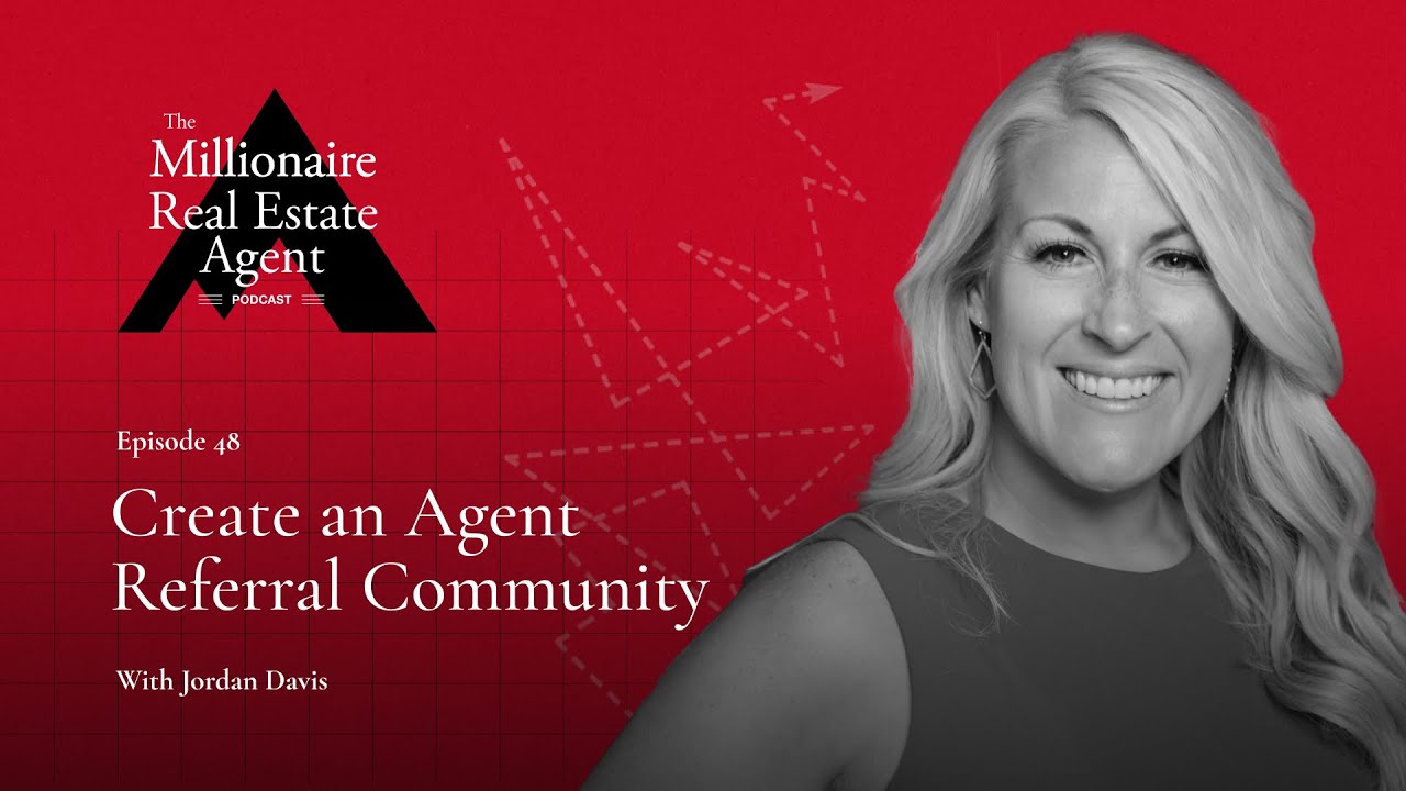 Create an Agent Referral Community With Jordan Davis | The MREA Podcast (EP.48)