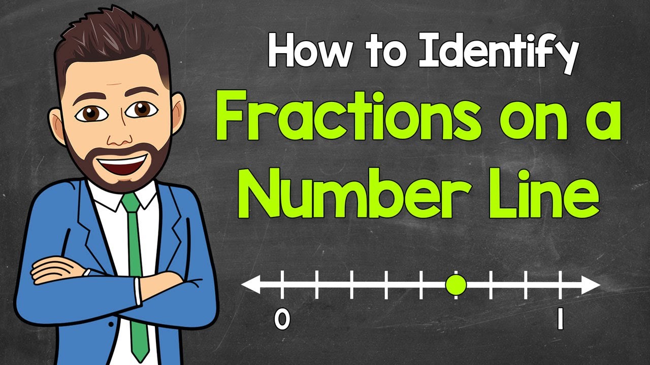 Identifying Fractions on a Number Line | Math with Mr. J