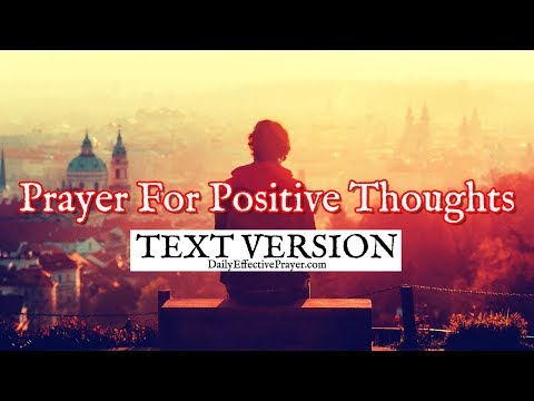 Prayer For Positive Thoughts / Thinking (Text Version - No Sound)