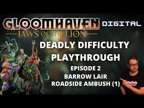 Gloomhaven Jaws of the Lion DLC playthrough - Ep 2  - Barrow Lair / Roadside Ambush