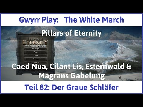 The White March Teil 82 - Der Graue Schläfer - Let's Play