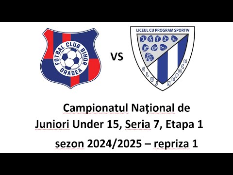 Campionatul National de Juniori U15 - FC Bihor Oradea vs LPS Cluj, repriza 1