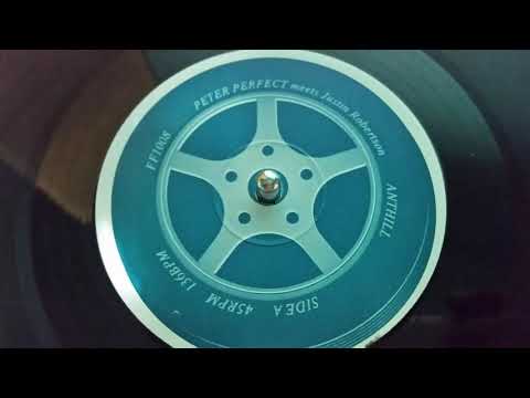 Peter Perfect Meets Justin Robertson-Anthill