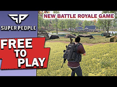 SUPER PEOPLE NEW FREE TO PLAY BATTLE ROYALE PC GAME 😱 2021