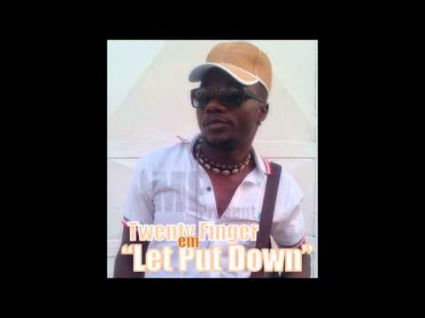 Twenty Fingers -  Let Put Down 2013