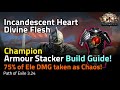 THE Champion Armour Stacker Build Guide! Incandescent Heart/Divine Flesh - Path of Exile 3.24