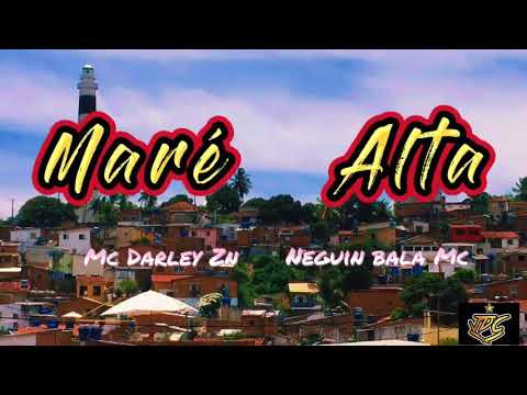 MC Darley ZN e MC Neguin Bala - Maré Alta ( Video Clipe Oficial )