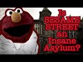 Sesame Street Is An Insane Asylum Theory