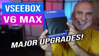 vSeeBox V6 Max | What are the MAJOR UPGRADES?