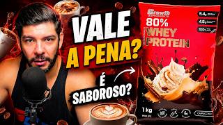 PROVANDO WHEY 80% (Growth) DE CAPUCCINO!