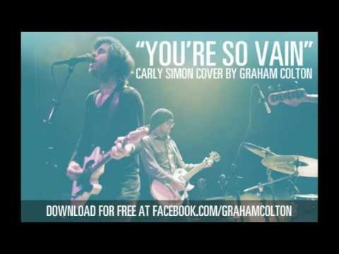 You're So Vain - Graham Colton
