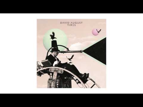 David August - Watch Your Step