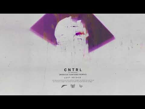 Lost Prince feat. Undrwvter - Cntrl (Marcus Santoro Remix)