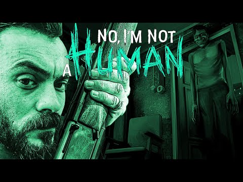 SONUNDA BAŞLADIK!!! | NO, I'M NOT A HUMAN