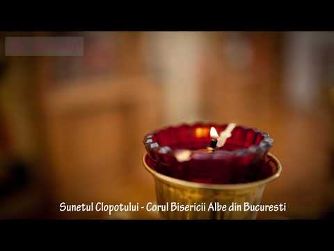 Sunetul Clopotului - Corul Bisericii Albe din Bucuresti