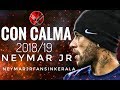 Neymar Jr Con Calma Daddy Yankee 2018 19 Skills Goals Neymar Jr Fans In Kerala