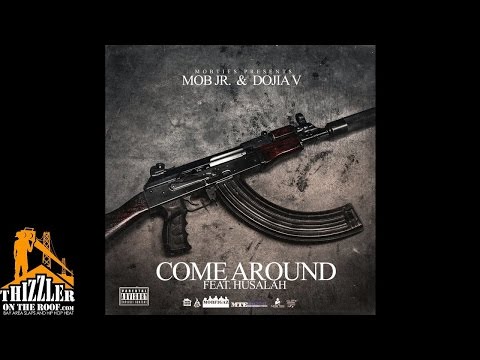 Mob Jr x Dojia V ft. Husalah - Come Around [Thizzler.com]