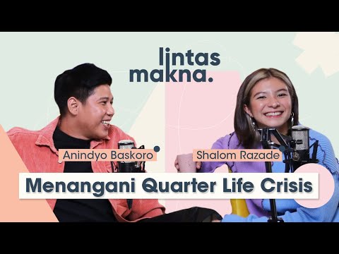 Lintas Makna Ep.4 - Nino Kayam dan Shalom Razade Melewati Masa Quarter Life Crisis