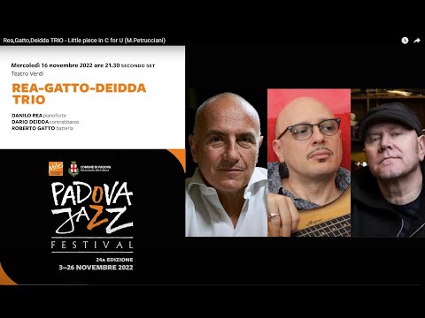 Rea,Gatto,Deidda TRIO - Little piece in C for U (M.Petrucciani)
