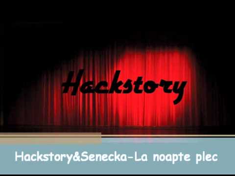 Hackstory&Senecka-La noapte plec