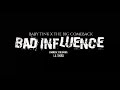 Bad influence x Tinkmoney x THEBIGCOMEBACK