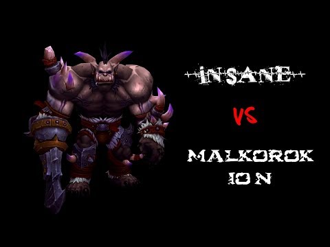 Insane vs Malkorok 10 N (Warlock pov)