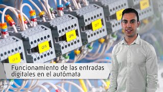 Funcionamiento de las entradas digitales en el autómata Funcionamiento de las entradas digitales en el autómata