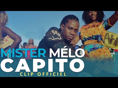 Mister Mélo - CAPITO [ Clip Officiel ]