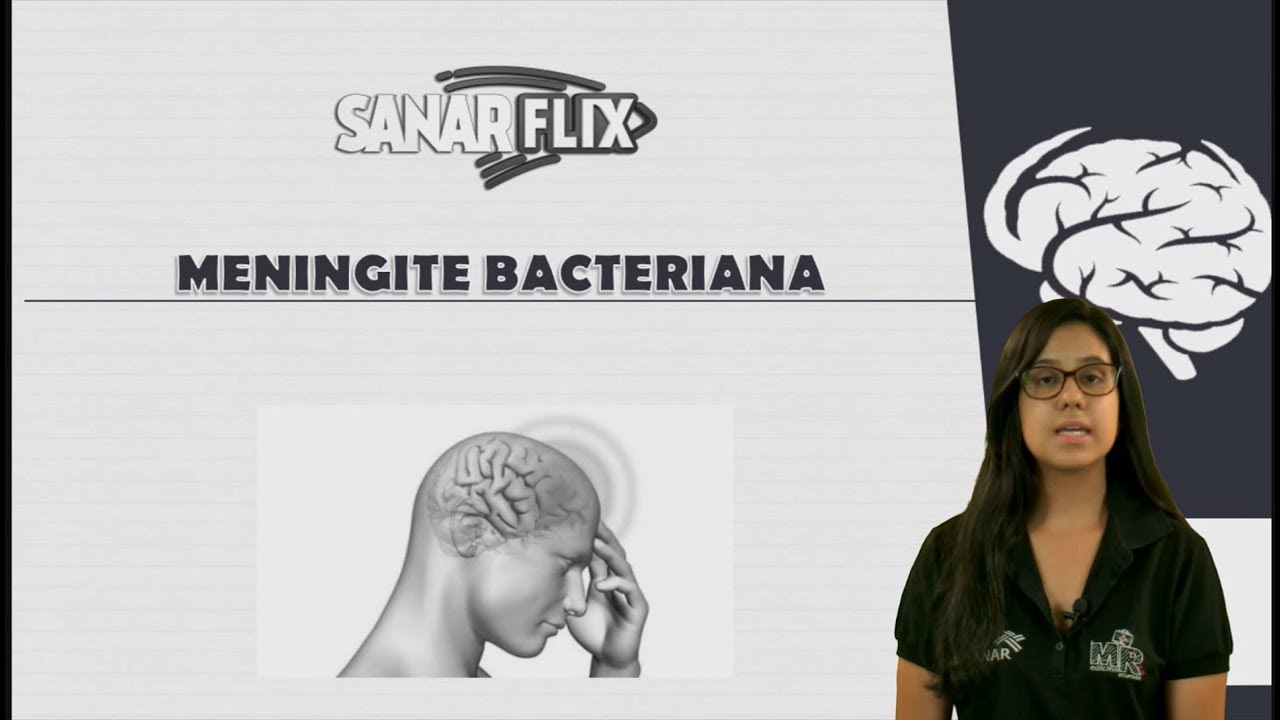 Meningite bacteriana - Aula completa - SanarFlix