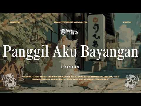 Lyodra - Panggil Aku Bayangan (Lyric)