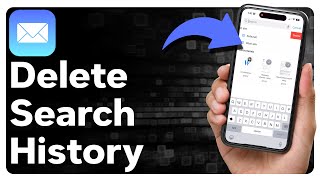 How To Delete Email Search History On iPhone