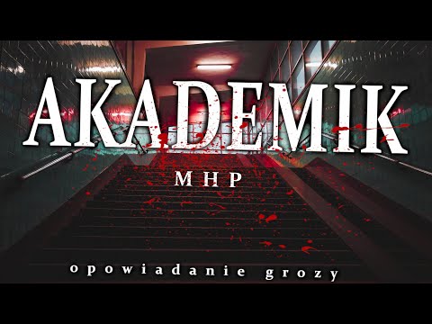Akademik - CreepyPasta Lektor PL