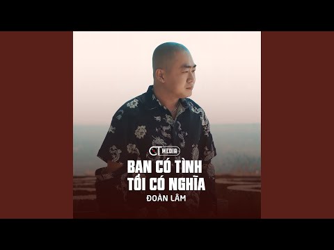 Bạn có tình, tôi có nghĩa (Như gió với mây - Kiếm hồn - jiàn hún - 剑魂) - Đoàn Lâm