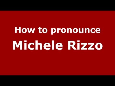 How to pronounce Michele Rizzo (Italian/Italy)  - PronounceNames.com