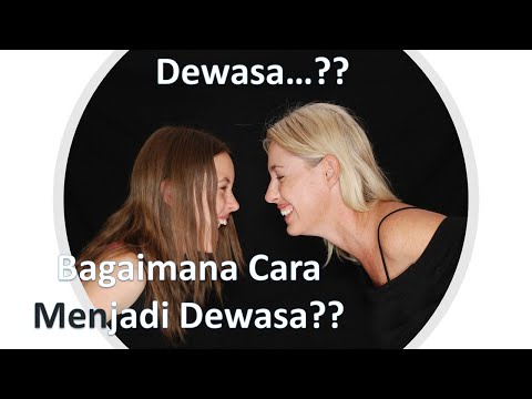 Psikologi Kedewasaan || Cara menjadi Dewasa"