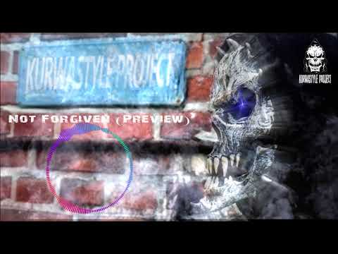 Kurwastyle Project - Not Forgiven (Preview)