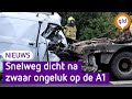 Snelweg A1 volledig dicht na heftige botsing