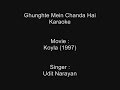 Ghunghte Mein Chanda Hai - Karaoke - Koyla (1997 ...