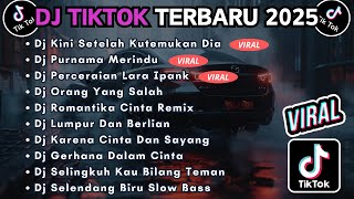 Download lagu DJ TIKTOK TERBARU 2025 FULL BASS || DJ KINI SETELAH KUTEMUKAN DIA | DJ PURNAMA MERINDU mp3