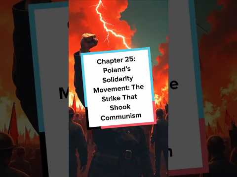 Chapter 25: Poland’s Solidarity Movement: The Strike That Shook Communism #poland