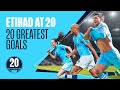 20 greatest goals at the Etihad Stadium! | Aguero? Kompany? Gundogan?