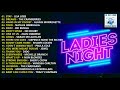 LADIES NIGHT -