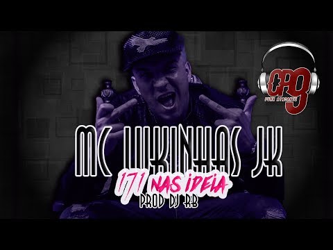 MC Lukinhas JK - 171 nas Ideia (Prod. Dj Rb)