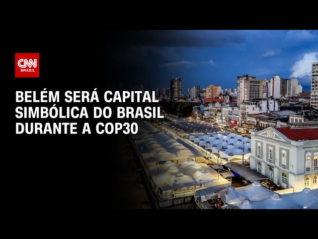 Câmara aprova transferência simbólica da capital do Brasil para Belém na COP30 | CNN 360º