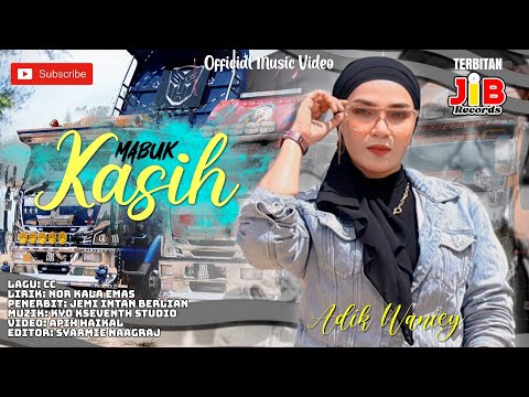 Adik Waniey - Mabuk Kasih (Official Music Video)